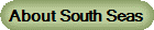 About South Seas